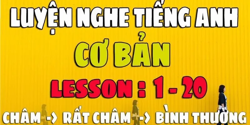Luyện nghe tiếng Anh giao tiếp cơ bản